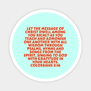 Bible Verse Colossians 3:16 Magnet